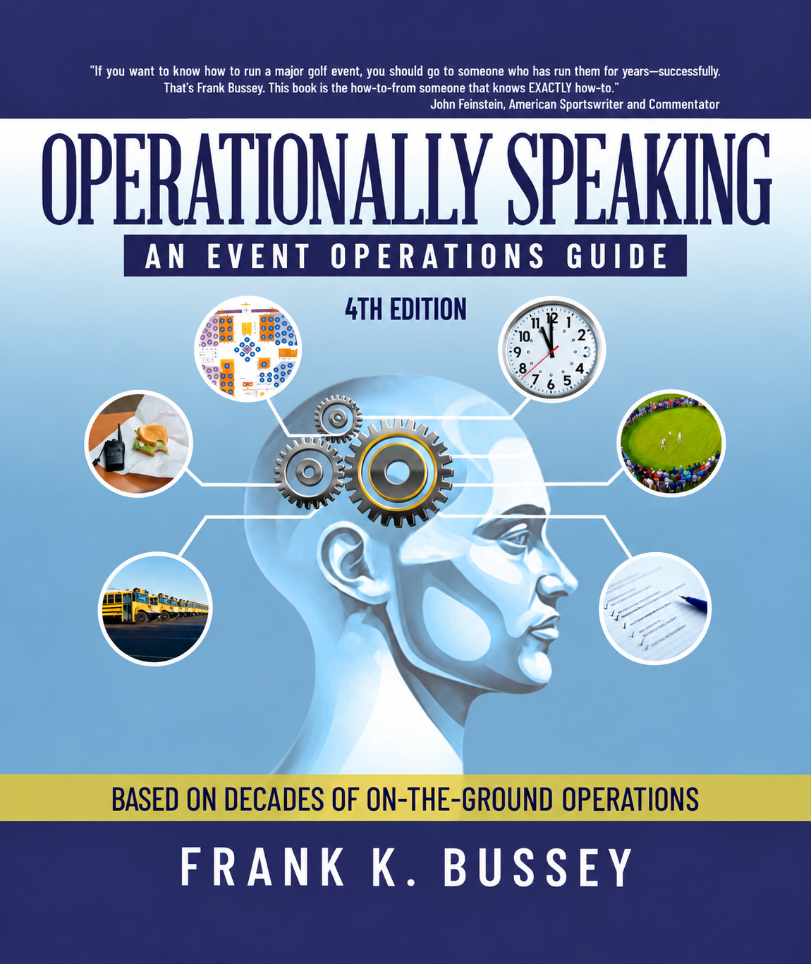 Operationally Speaking, An Event Operations Guide, 4th Edition by Frank K. Bussey